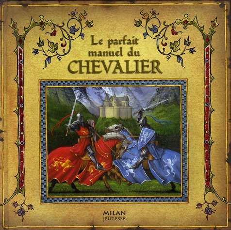 couverture de : Le parfait manuel du chevalier