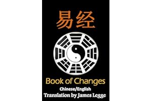 I Ching: Bilingual Edition, English and Chinese: The Book of Change