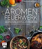 Image de Aromenfeuerwerk – Meine kreative Landküche: Besondere Rezepte für alle Jahreszeiten