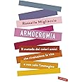Armocromia. Il metodo dei colori amici che rivoluziona la vita e non solo l'immagine