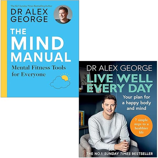Dr Alex George Collection 2 Books Set (The Mind Manual, Live Well.
