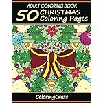 Adult Coloring Book: 50 Christmas Coloring Pages, Coloring Books For Adults Series By ColoringCraze (Anti Stress Coloring Books For Grown-ups)
