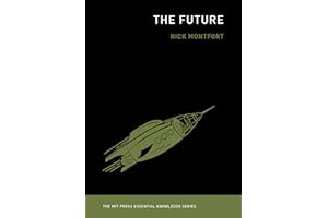 The Future (The MIT Press Essential Knowledge series)