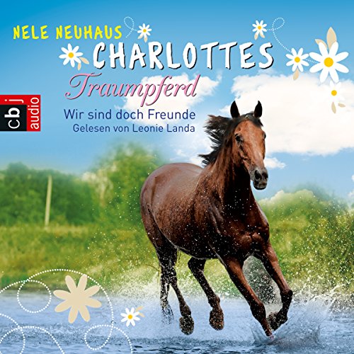 Wir sind doch Freunde: Charlottes Traumpferd 5