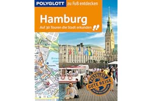 POLYGLOTT Reiseführer Hamburg zu Fuß entdecken: Auf 30 Touren die Stadt entdecken (POLYGLOTT zu Fuß entdecken)