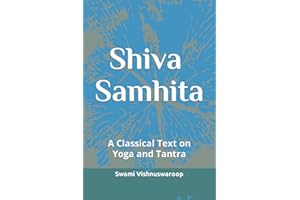 Shiva Samhita: A Classical Text on Yoga and Tantra