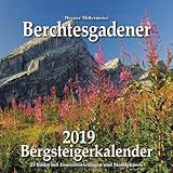 Berchtesgadener Bergsteigerkalender 2019: 25 Bilder mit Tourenvorschlägen und Mondphasen by