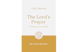 The Lord's Prayer: Talking to Our Father: 7-Session Bible Study (Easy-to-use Bible-study workbook with discussion questions and Leader’s Guide included, great for small groups)