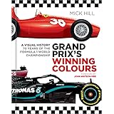 Grand Prix’s Winning Colours: A Visual History - 70 Years of the Formula 1 World Championship