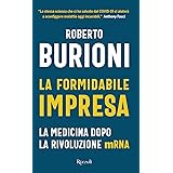 La formidabile impresa. La medicina dopo la rivoluzione mRNA