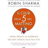 Il club delle 5 del mattino. Inizia presto la giornata, dai una svolta alla tua vita