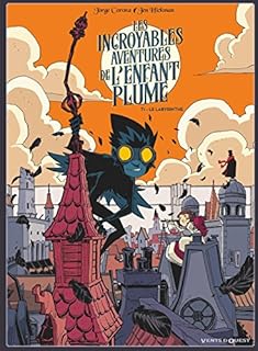 jaquette livre Les Incroyables aventures de l'enfant plume - Tome 01: Le Labyrinthe