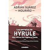 Los secretos de Hyrule: M&aacute;s all&aacute; de "The Legend of Zelda": 2 (LunwerGG)
