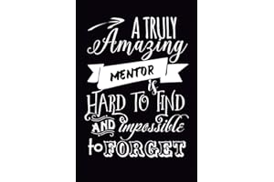 Mentor Gift: 6x9 Notebook, 110 Pages, Ruled, funny appreciation gift, cute quote diary for teacher, nurse, coach, perfect for men or women