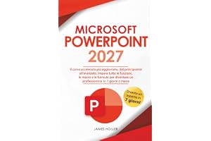 PowerPoint: Il Corso Accelerato Più Aggiornato, dal Principiante all'Avanzato