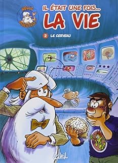 jaquette livre Il était une fois la vie T02 - Le Cerveau