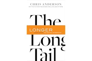 The Long Tail: Why the Future of Business Is Selling Less of More