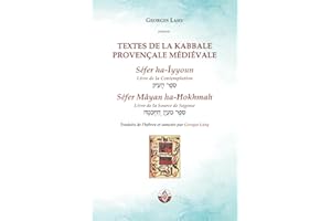 Textes de la Kabbale provençale médiévale: Le Livre de la Contemplation et le Livre de la Source de Sagesse