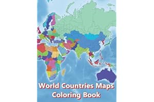 World Countries Maps Coloring Book - Continent Africa, Asia, Europe, Oceania, North and South America: Atlas of the World Coloring Maps with Countries Capitals Regions City Mountain River Sea