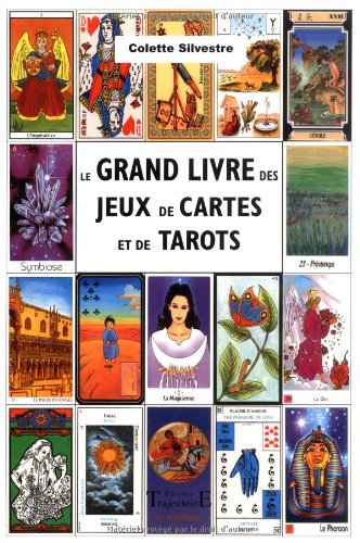 Le grand livre des jeux de cartes et de tarots en ligne Le grand livre des jeux de cartes et de tarots en ligne