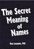 Image de The Secret Meaning of Names (English Edition)