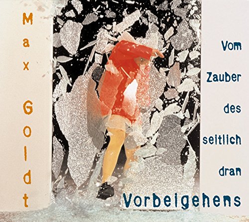 Vom Zauber des seitlich dran Vorbeigehens: 2 CDs