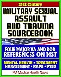Image de 21st Century Military Sexual Assault and Trauma (MST) Sourcebook - VA Medical Course, Defense Department Reports - Rape, Violence, Harassment, Victim