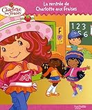 Charlotte aux Fraises : La rentrée de Charlotte aux fraises