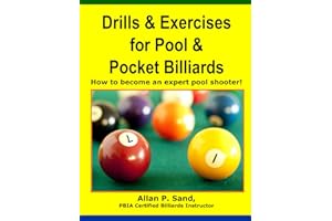Drills & Exercises for Pool and Pocket Billiard: Table Layouts to Master Pocketing & Positioning Skills