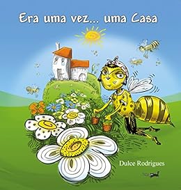 ERA UMA VEZ... UMA CASA (Portuguese Edition) di [Rodrigues, Dulce]