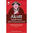 I grandi romanzi: Piccole donne-Piccole donne crescono-Piccoli uomini-I ragazzi di Jo-Un lungo, fatale inseguimento d'amore. 