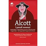 I grandi romanzi: Piccole donne-Piccole donne crescono-Piccoli uomini-I ragazzi di Jo-Un lungo, fatale inseguimento d'amore. 