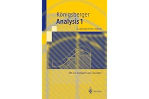 Analysis 1: Mit 250 Aufgaben mit Lösungen (Springer-Lehrbuch)