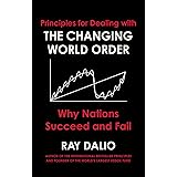 Principles for Dealing with the Changing World Order: Why Nations Succeed or Fail