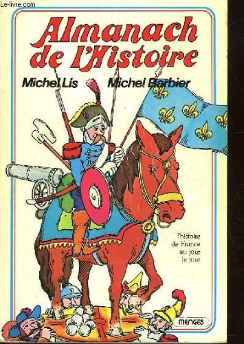 Download Almanach de l'histoire : L'histoire de France au jour le jour Download Almanach de l'histoire : L'histoire de France au jour le jour