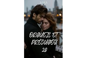 Orgueil et Préjugés 2.0: Un roman romantique contemporain mêlant passion, conflits et secondes chances dans la haute société new-yorkaise.