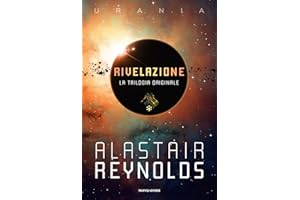 Rivelazione. La trilogia originale: Rivelazione-Redemption Ark-Absolution Gap