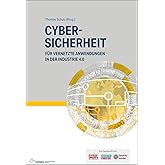 Cybersicherheit: für vernetzte Anwendungen in der Industrie 4.0