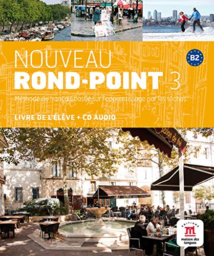 Nouveau RondPoint 3 Livre de l'élève + CD: Nouveau RondPoint 3 Livre de l'élève + CD: Vol 3 (Fle Texto Frances)