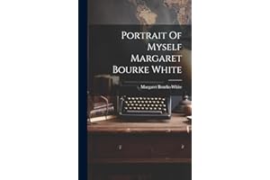 Portrait Of Myself Margaret Bourke White