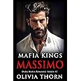 Mafia Kings: Massimo: Dark Mafia Romance Series #3