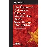 Lise &Ouml;ğretmeni Pedersen&rsquo;in &Uuml;lkemize Musallat Olan B&uuml;y&uuml;k Siyasi Uyanışa Dair Anlatısı