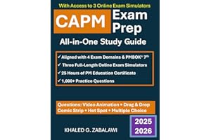 CAPM Exam Prep: All-in-One Study Guide| Agile, Predictive, Business Analysis, PM Fundamentals| Current CAPM Exam |904 Exam Practice Q&A: Aligns with ... requirements |3 Online CAPM Exams Simulator