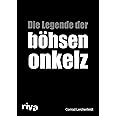 Die Legende der böhsen onkelz