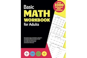 Basic Math Workbook for Adults: Activity book with over 3300 tasks of addition, subtraction, multiplication and division to practice basic skills and keep the mind active.