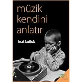 M&uuml;zik Kendini Anlatır