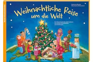 Weihnachtliche Reise um die Welt. Ein Adventskalender zum Vorlesen mit einem großen Sternenfächer zum Aufhängen: Bastel-Adventskalender ... Kinder: Ein Buch zum Vorlesen und Basteln)
