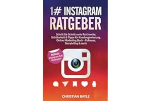 1# Instagram Ratgeber: Schritt für Schritt mehr Reichweite, Sichtbarkeit & Tipps für Kundengewinnung. Online Marketing Buch - Follower, Storytelling & mehr