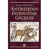 Antikiteden Feodalizme Ge&ccedil;işler