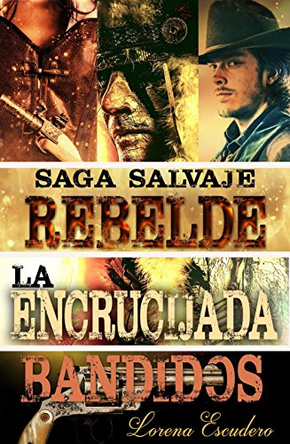 Download SAGA SALVAJE: SAGA COMPLETA: REBELDE, LA ENCRUCIJADA Y BANDIDOS